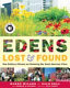 Edens lost & found : how ordinary citizens are restoring our great cities /