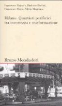 Milano : quartieri periferici tra incertezza e trasformazione /