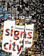 Signs of the city : metropolis speaking /