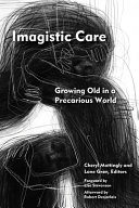 Imagistic Care : Growing Old in a Precarious World /