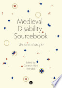 Medieval disability sourcebook : Western Europe /