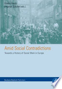 Amid social contradictions : towards a history of social work in Europe /