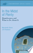 In the midst of plenty : homelessness and what to do about it /