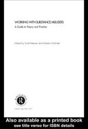 Working with substance misusers : a guide to theory and practice /