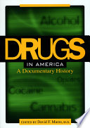 Drugs in America : a documentary history /