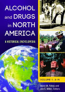 Alcohol and drugs in North America : a historical encyclopedia /