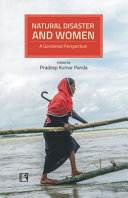 Natural disaster and women : a gendered perspective /