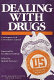 Dealing with drugs : consequences of government control /