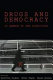 Drugs and democracy : in search of new directions /