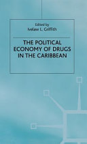 The political economy of drugs in the Caribbean /