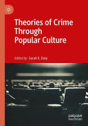 Theories of crime through popular culture /