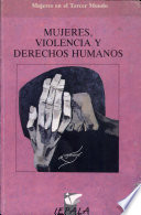 Mujeres, violencia y derechos humanos /