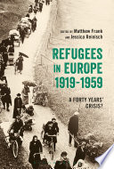 Refugees in Europe, 1919-1959 : a forty years' crisis? /