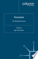 Terrorism : the philosophical issues /