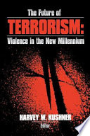 The future of terrorism : violence in the new millennium /