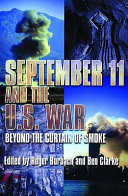 September 11 and the U.S. war : beyond the curtain of smoke /