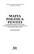 Mafia, politica, pentiti : la relazione del presidente Luciano Violante e le deposizioni di Antonio Calderone, Tommaso Buscetta, Leonardo Messina, Gaspare Mutolo : atti della Commissione parlamentare d'inchiesta sulla mafia /