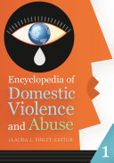Encyclopedia of domestic violence and abuse /