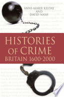 Histories of crime : Britain 1600-2000 /