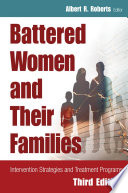 Battered women and their families : intervention strategies and treatment programs /