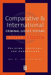 Comparative and international criminal justice systems : policing, judiciary, and corrections /