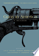 Guns in America : a reader /