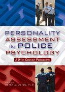 Personality assessment in police psychology : a 21st century perspective /