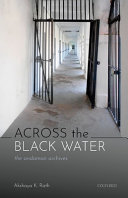 Across the black water : the Andaman archives /