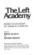 The Left academy : Marxist scholarship on American campuses /