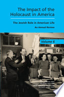 The Impact of the Holocaust in America : The Jewish Role in American Life /