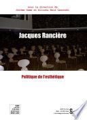 Jacques Rancière et la politique de l'esthétique /