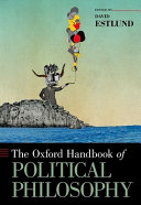 The Oxford handbook of political philosophy /