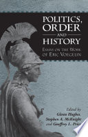 Politics, order, and history : essays on the work of Eric Voegelin /