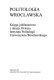 Politologia wrocławska : księga jubileuszowa z okazji 30-lecia Instytutu Politologii Uniwersytetu Wrocławskiego /