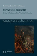 Party, State, Revolution : Critical Reflections on Žižek's Political Philosophy /