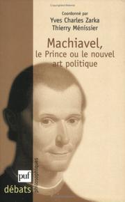 Machiavel, Le prince, ou, Le nouvel art politique /