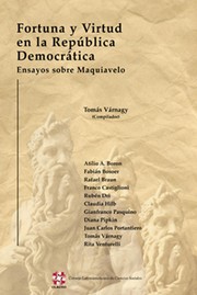 Fortuna y virtud en la república democrática : ensayos sobre Maquiavelo /