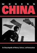 Modern China : an encyclopedia of history, culture, and nationalism /