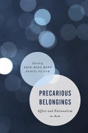 Precarious belongings : affect and nationalism in Asia /