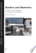 Borders and memories : conflicts and co-operation in European border regions /