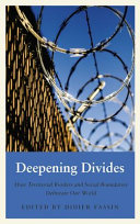 Deepening divides : how territorial borders and social boundaries delineate our world /