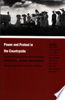 Power and protest in the countryside : studies of rural unrest in Asia, Europe, and Latin America /