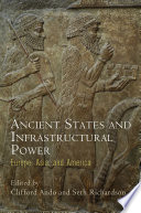 Ancient states and infrastructural power : Europe, Asia, and America /
