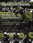 Global civil society 2012 : ten years of critical reflection /