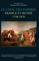 Le choc des empires : France et Russie : 1798-1870 /