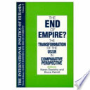 The end of empire? : the transformation of the USSR in comparative perspective /