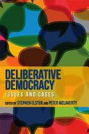 Deliberative democracy : issues and cases /