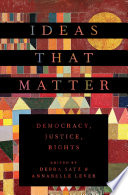 Ideas that matter : democracy, justice, rights /