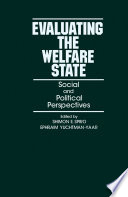 Evaluating the welfare state : social and political perspectives /
