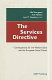 The Services Directive : consequences for the welfare state and the European social model /